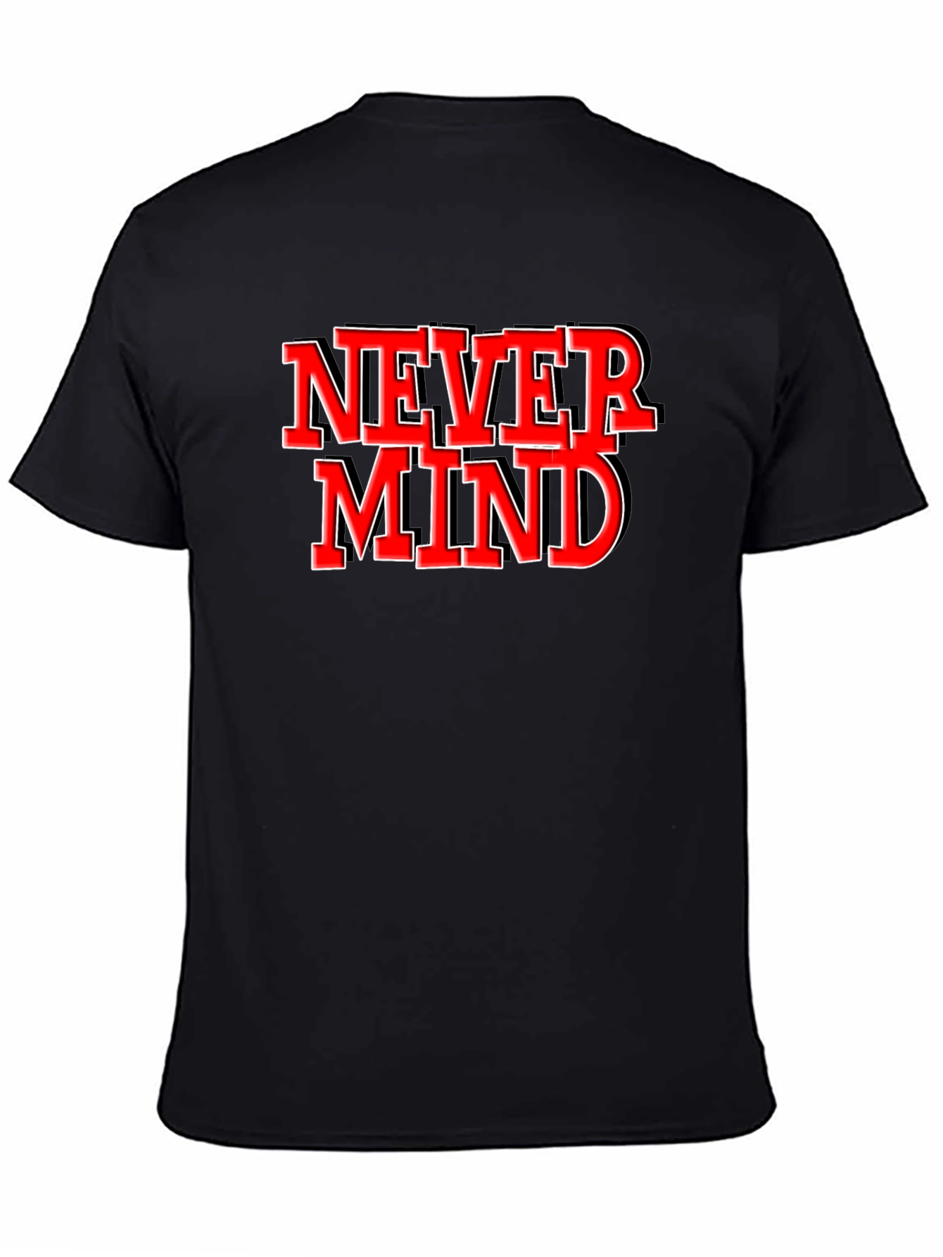 Never Mind Graphic Tee - Black Crew Neck T-Shirt