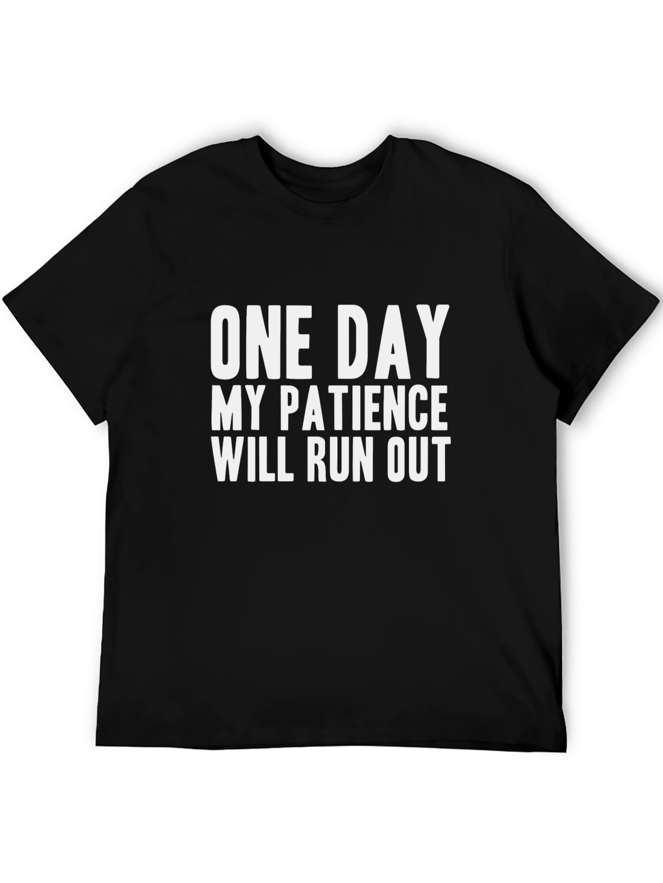 One Day My Patience T-Shirt - Funny Graphic Tee