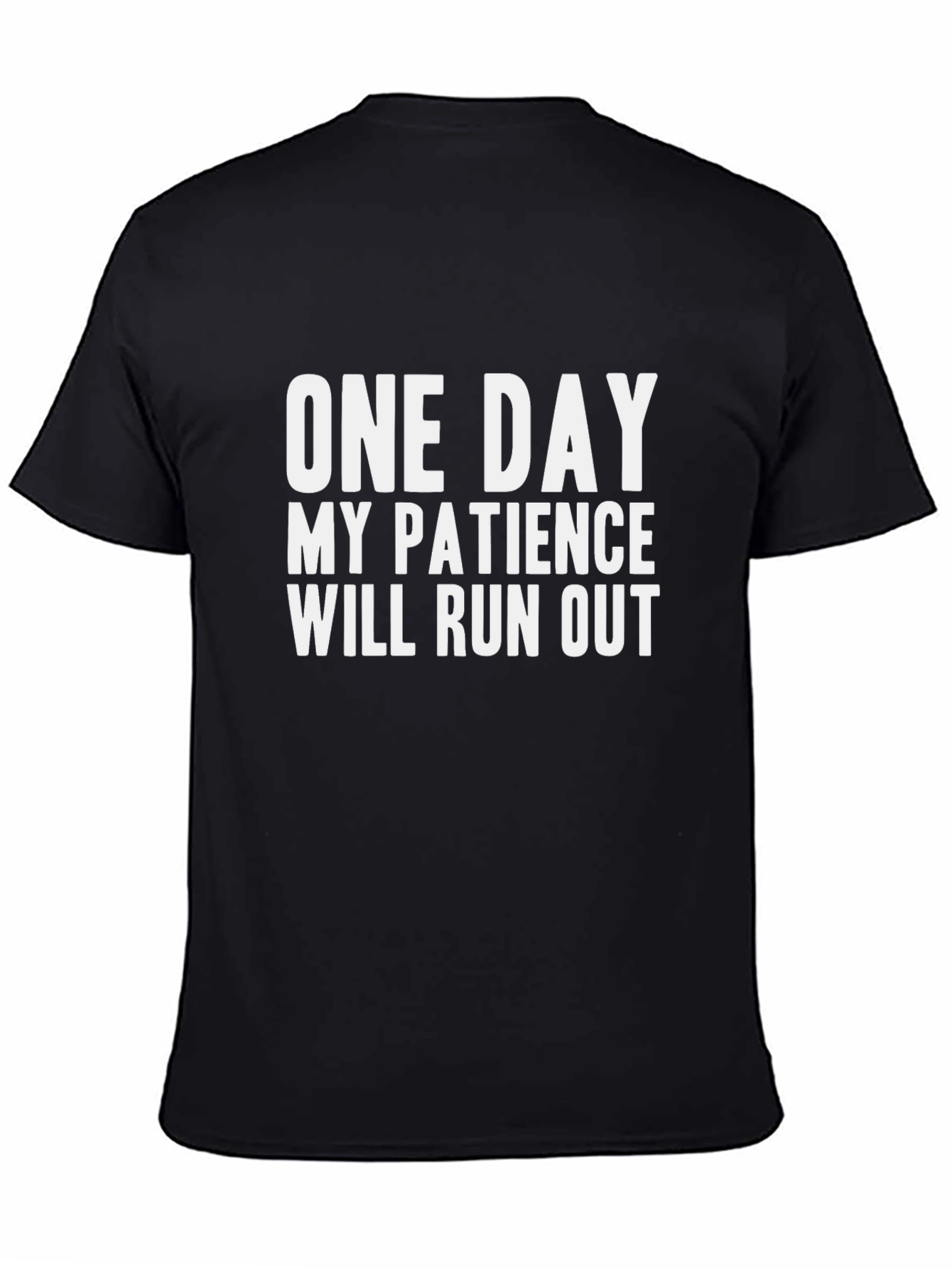 One Day My Patience T-Shirt - Funny Graphic Tee