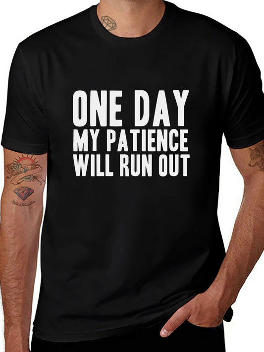 One Day My Patience T-Shirt - Funny Graphic Tee