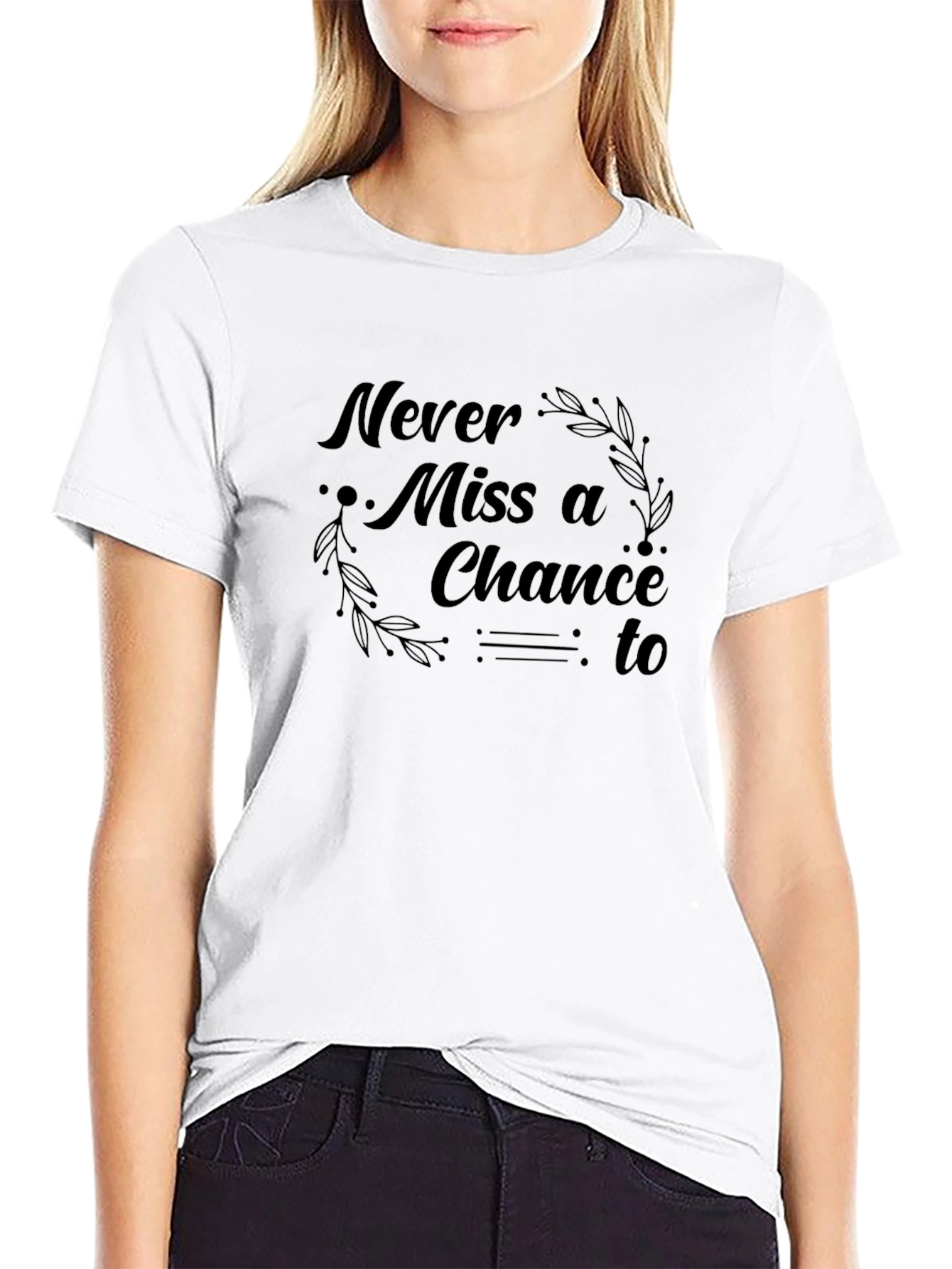 Never Miss a Chance Graphic T-Shirt