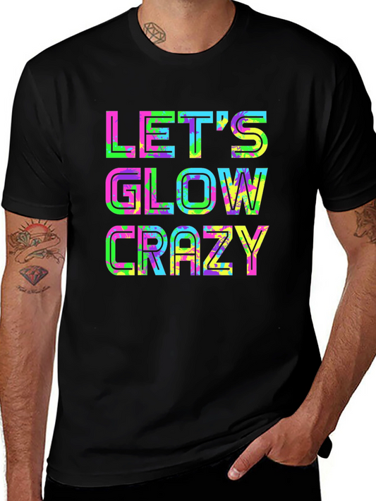 Lets Glow Crazy - Neon Party T-Shirt