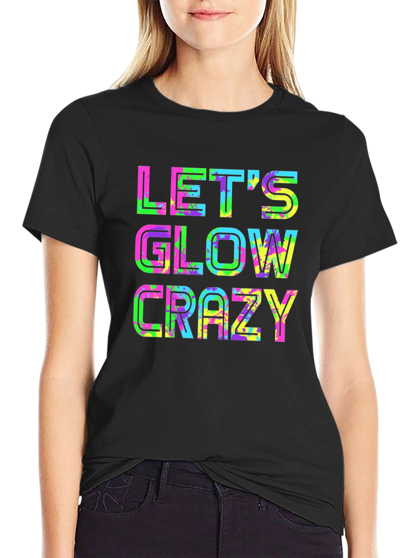 Lets Glow Crazy - Neon Party T-Shirt