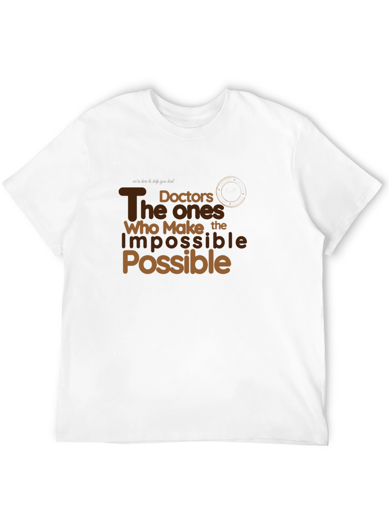 The Doctors Who Make the Impossible Possible T-Shirt
