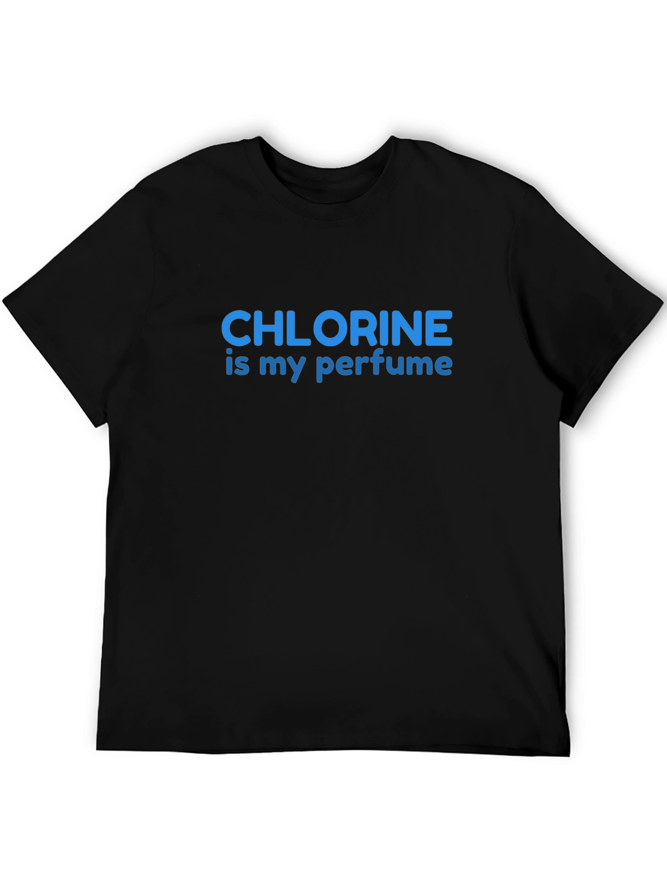 Chlorine is My Perfume T-Shirt