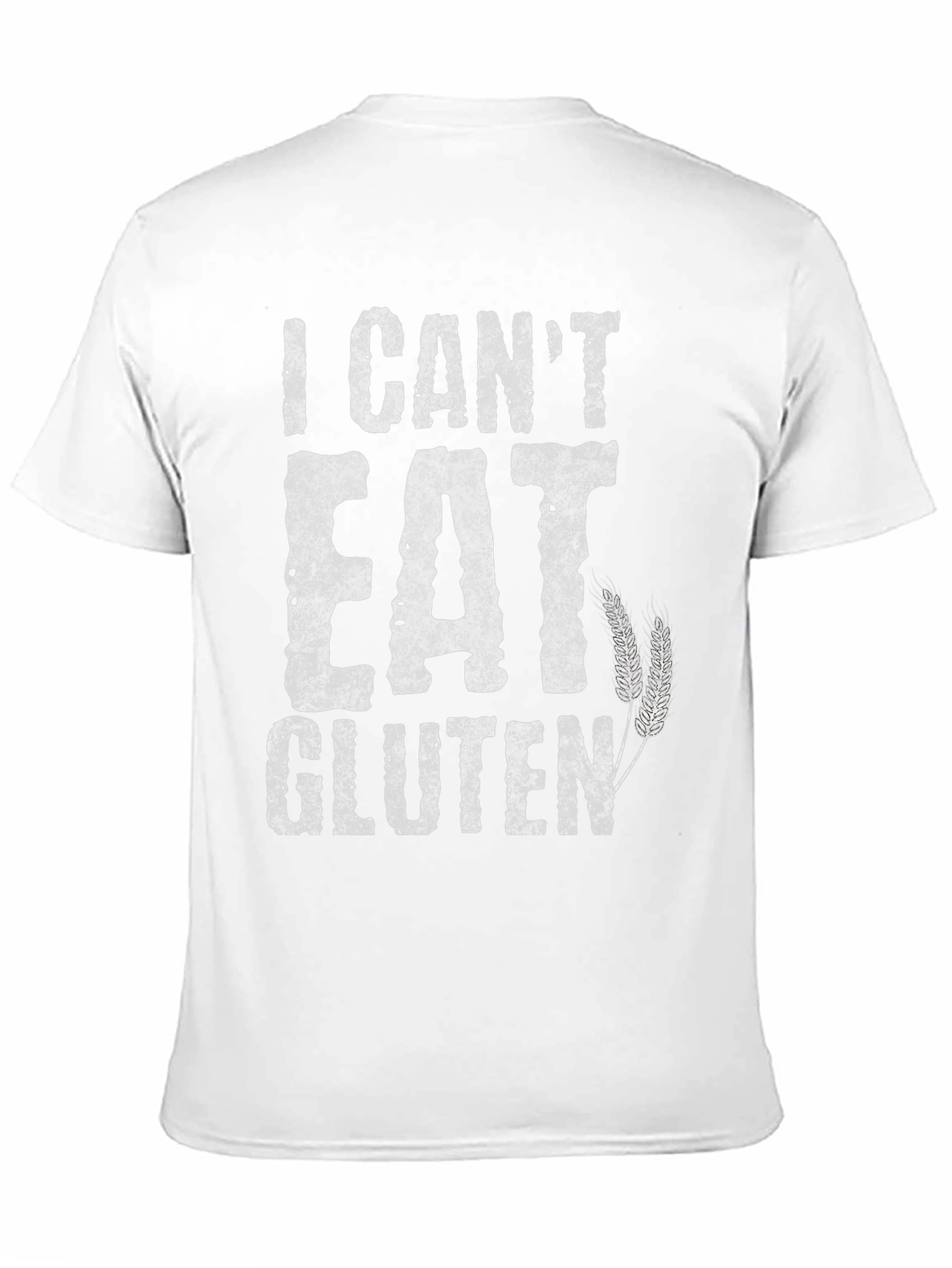 I Cant Eat Gluten Graphic Tee