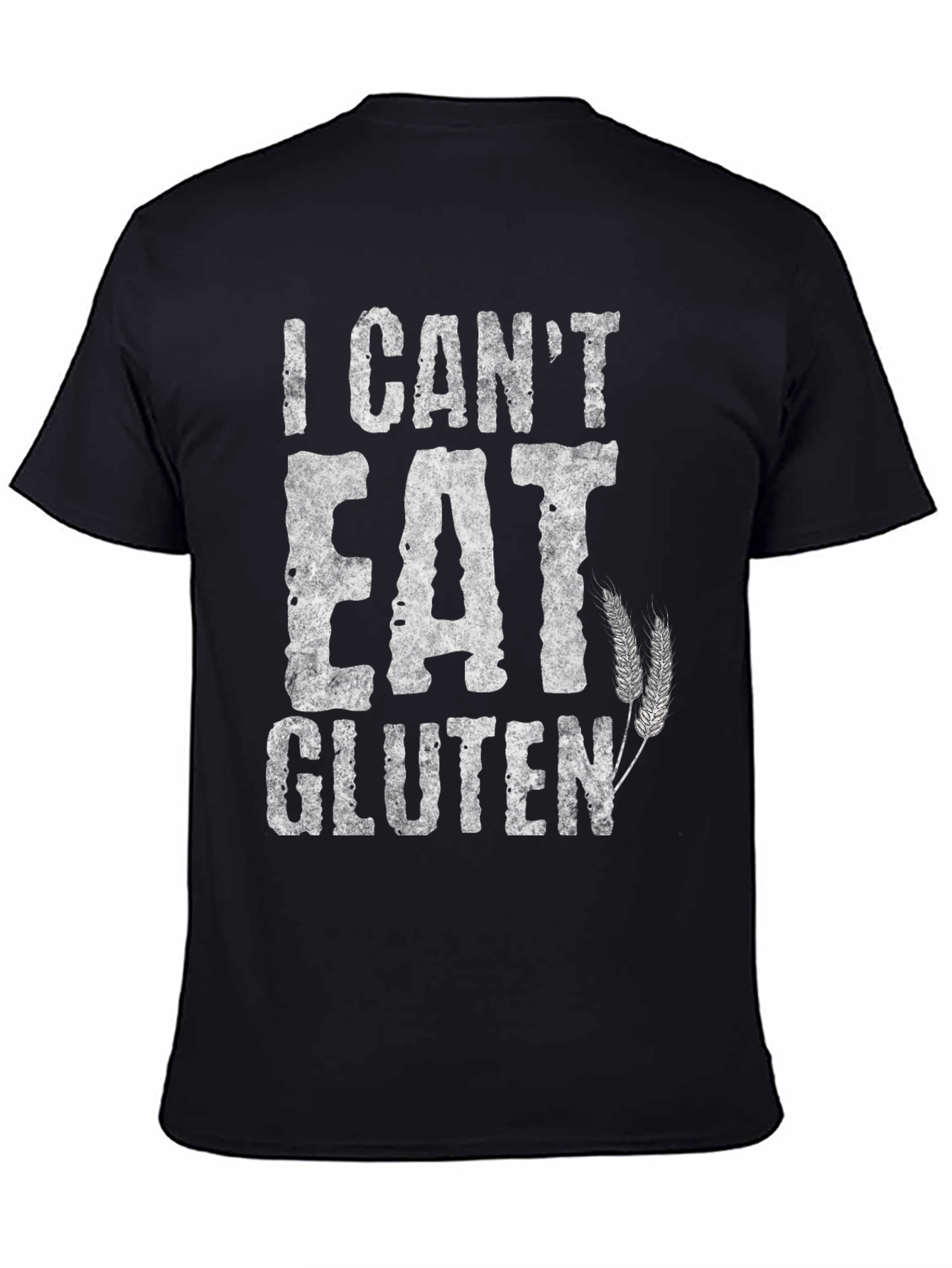 I Cant Eat Gluten Graphic Tee