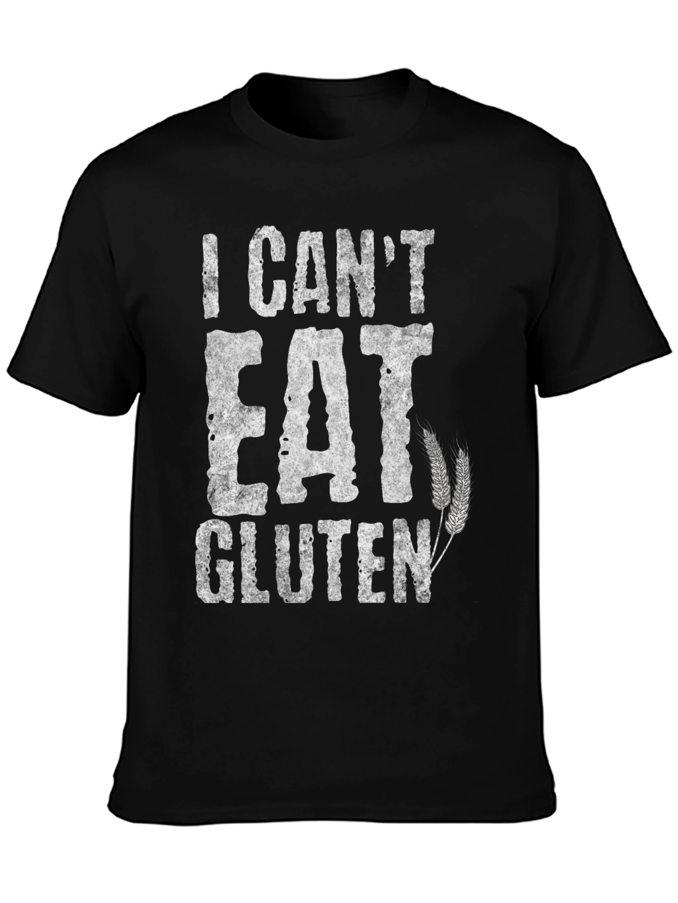 I Cant Eat Gluten Graphic Tee