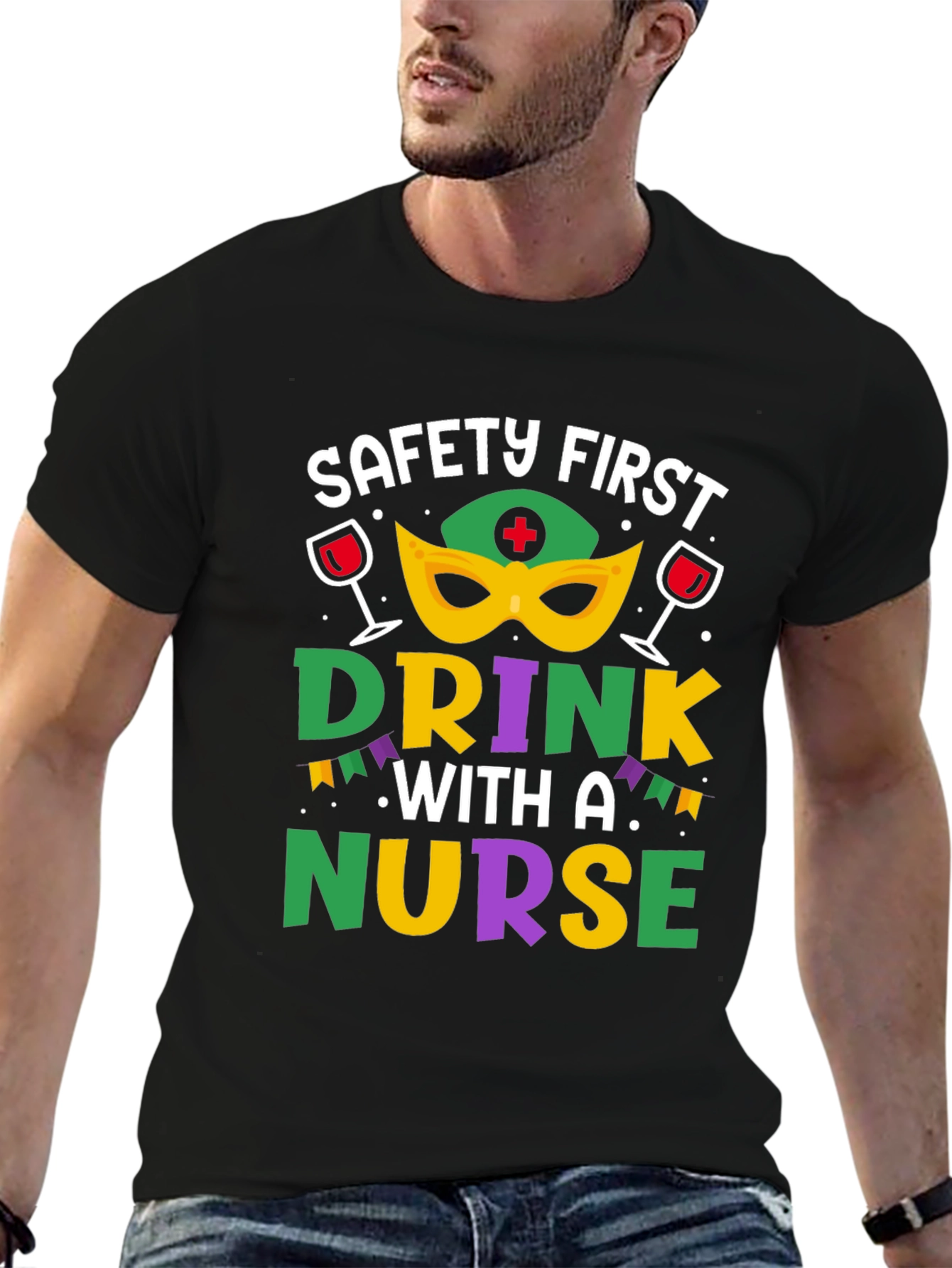 Safety First Drink With A Nurse T-Shirt