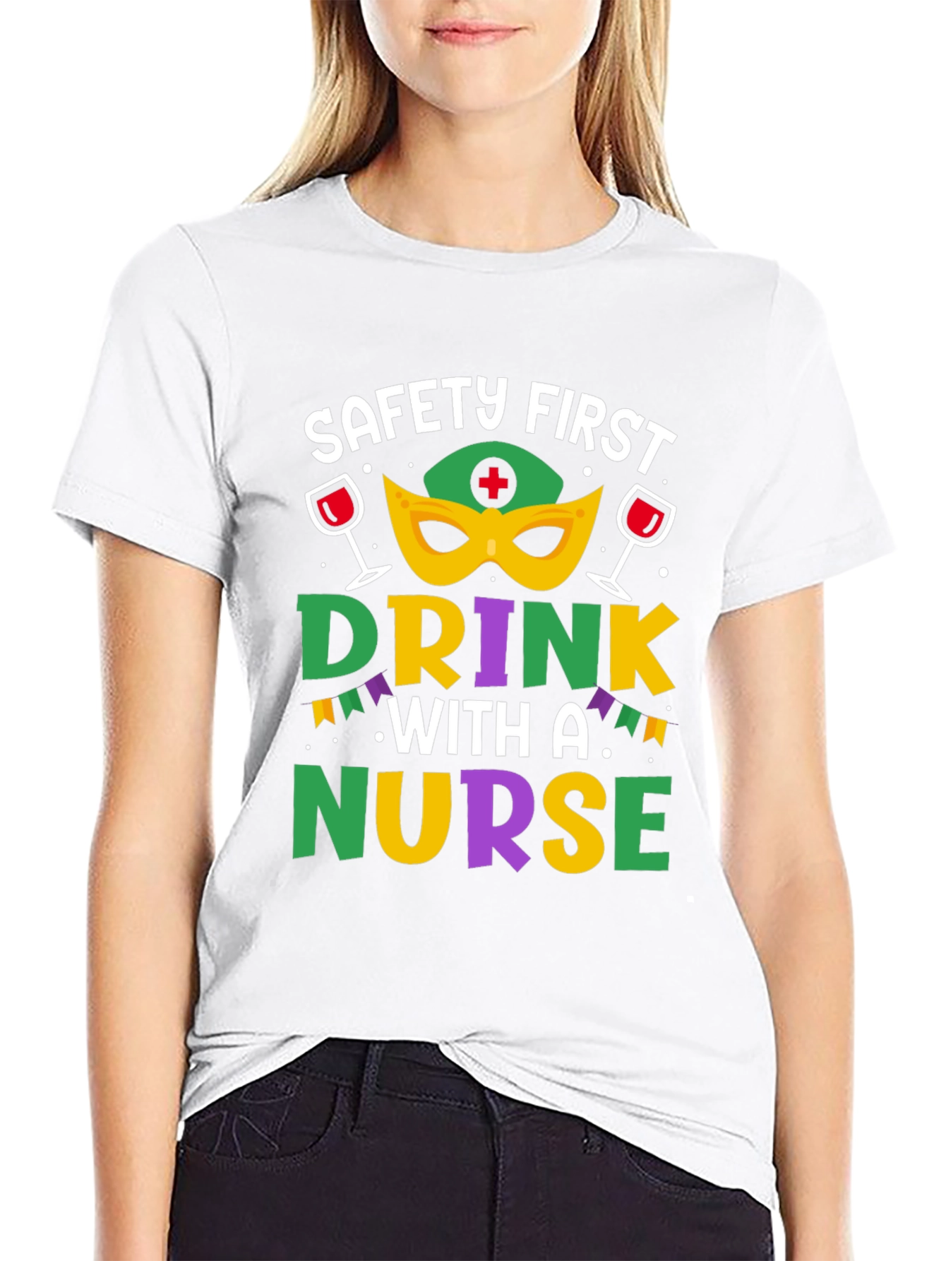 Safety First Drink With A Nurse T-Shirt