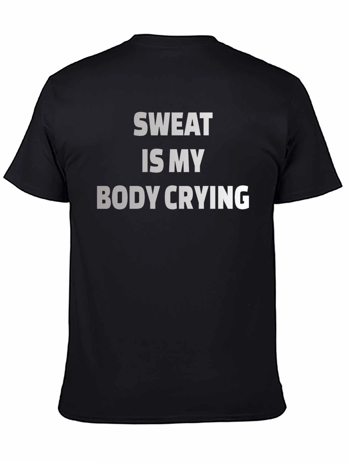 Sweat Is My Body Crying Graphic Tee