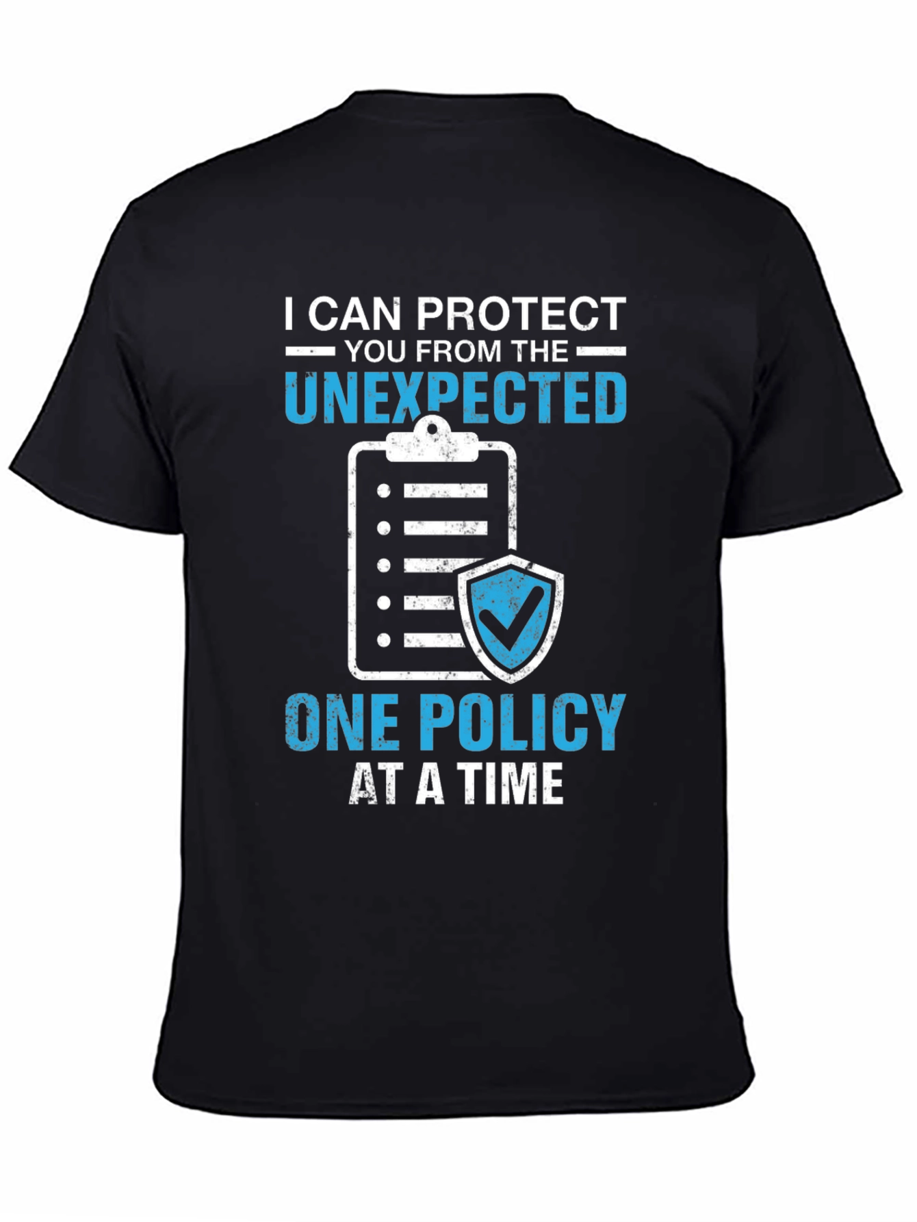 Protect the Unexpected Insurance Policy T-Shirt