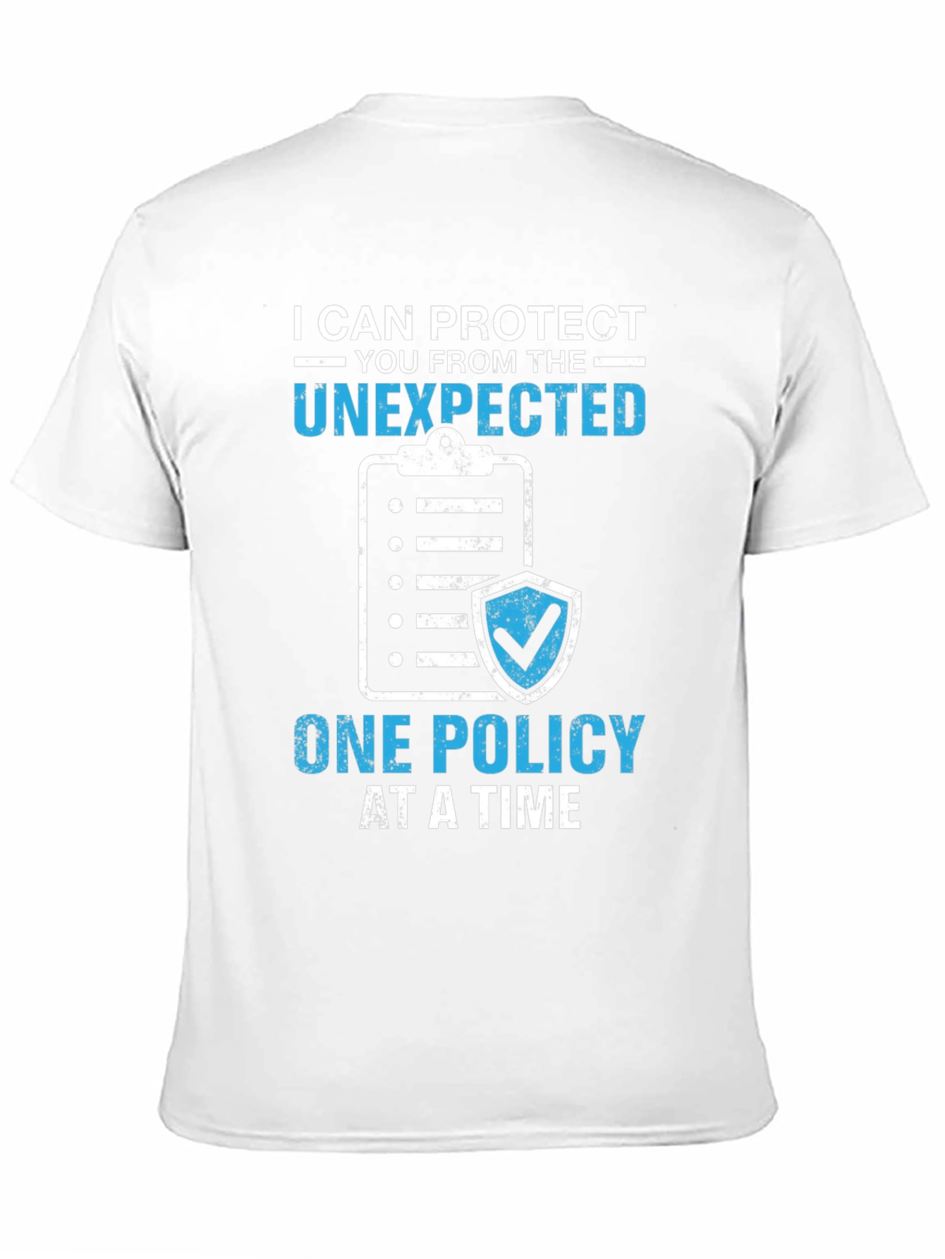 Protect the Unexpected Insurance Policy T-Shirt