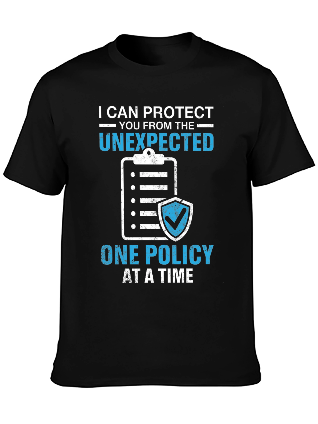 Protect the Unexpected Insurance Policy T-Shirt