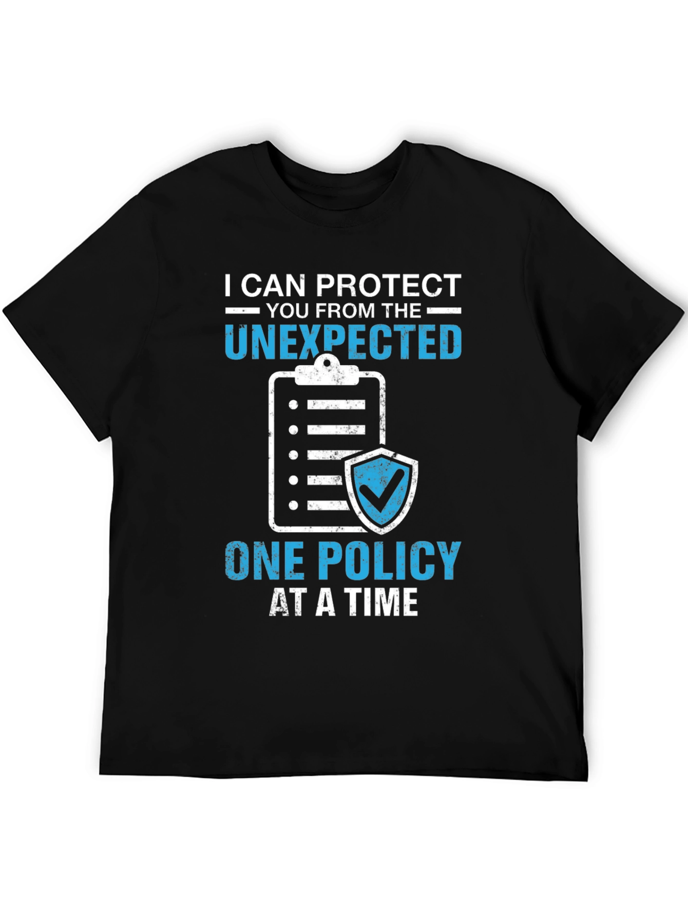 Protect the Unexpected Insurance Policy T-Shirt