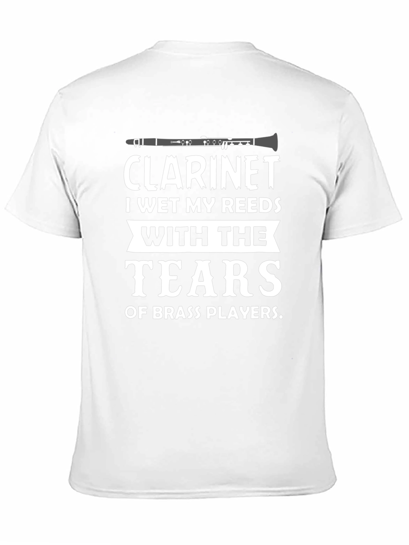 Funny Clarinet T-Shirt: Tears of Brass Players