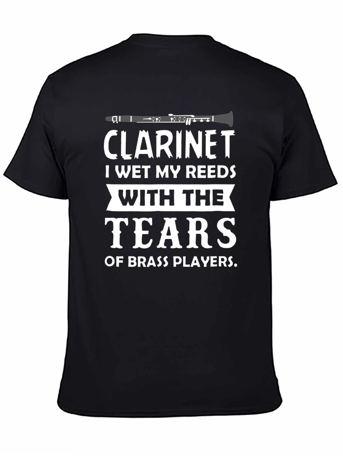 Funny Clarinet T-Shirt: Tears of Brass Players