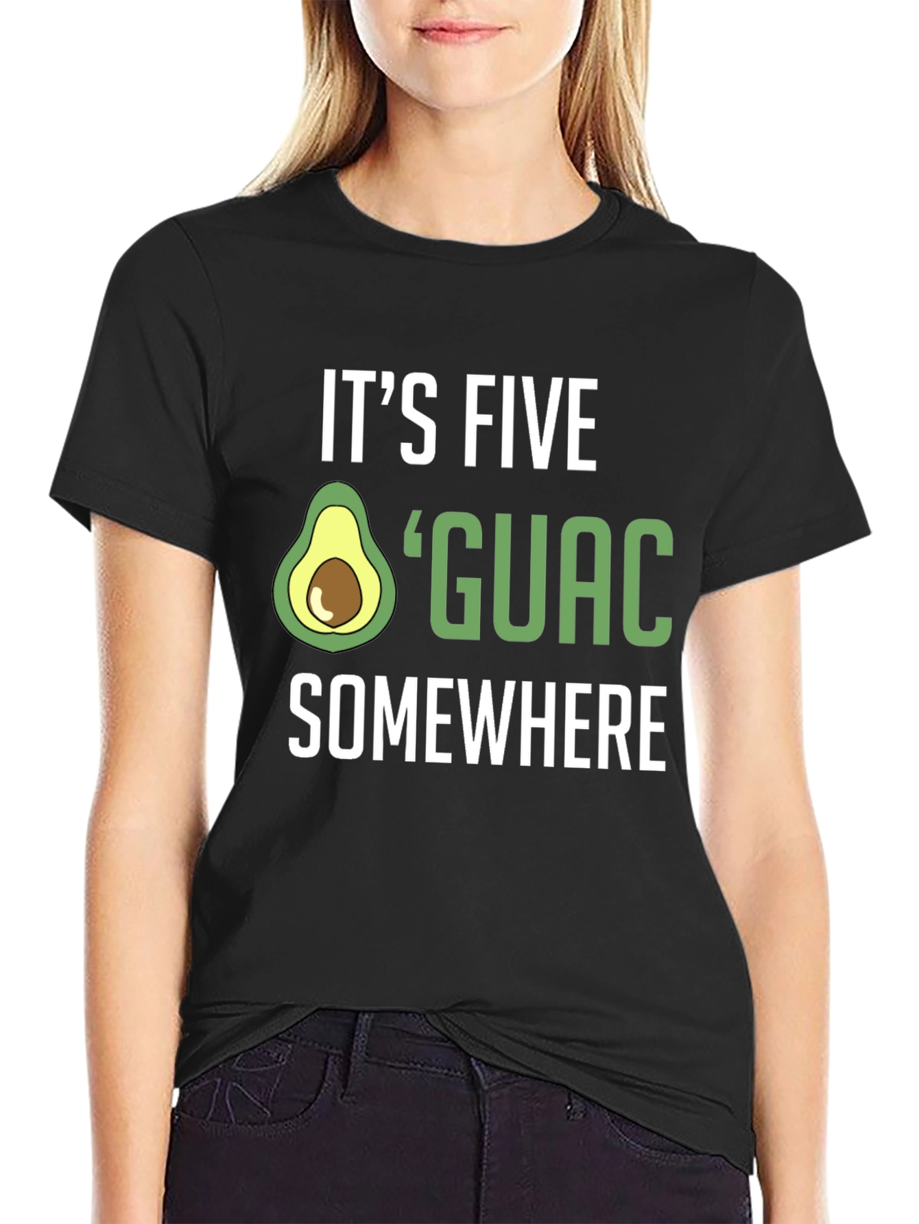 Its Five Guac Somewhere T-Shirt