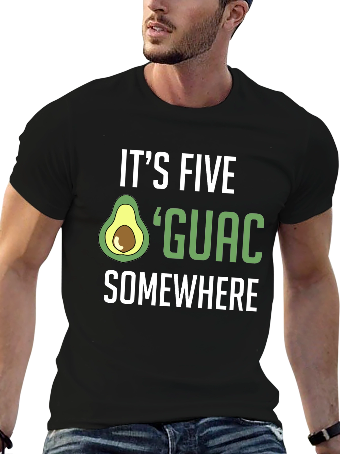 Its Five Guac Somewhere T-Shirt