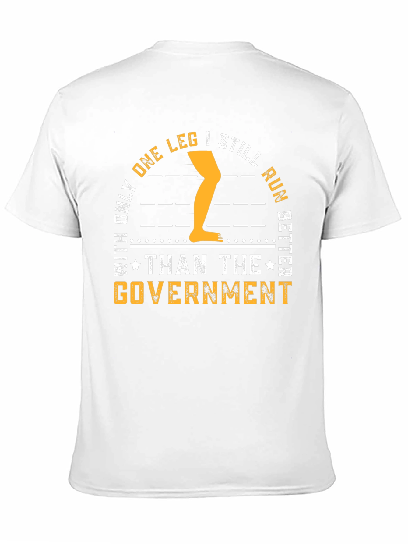 One Leg Better Than Government T-Shirt