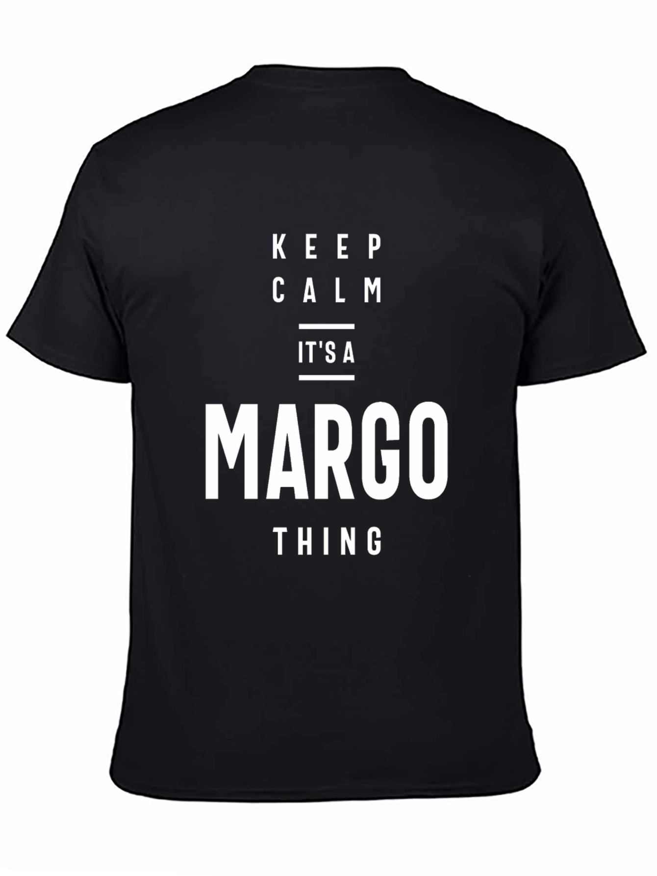 Keep Calm Margo Thing Black T-Shirt