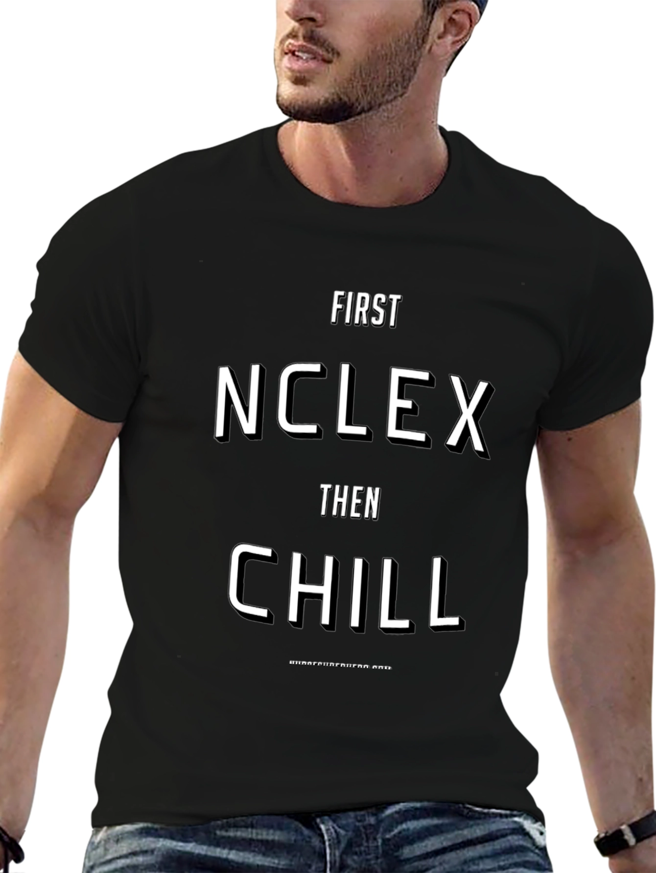 First NCLEX Then Chill T-Shirt