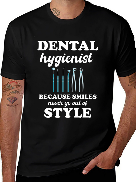 Dental Hygienist T-Shirt - Smiles Never Go Out of Style!