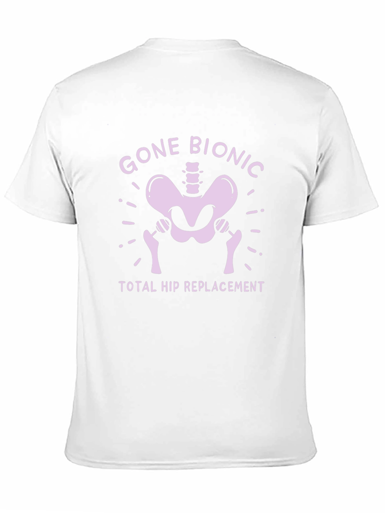 Gone Bionic Hip Replacement Tee