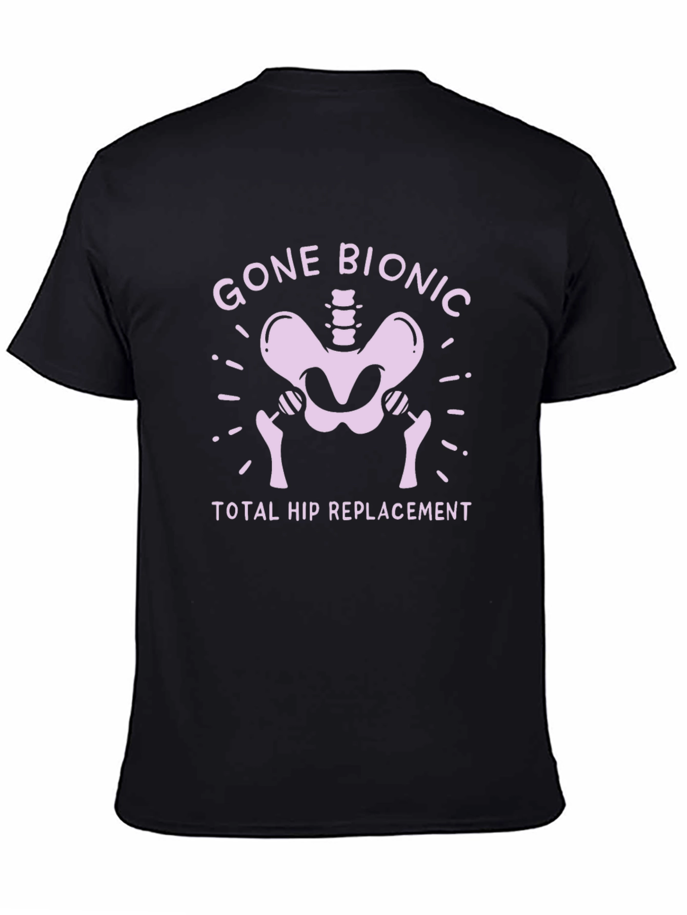 Gone Bionic Hip Replacement Tee
