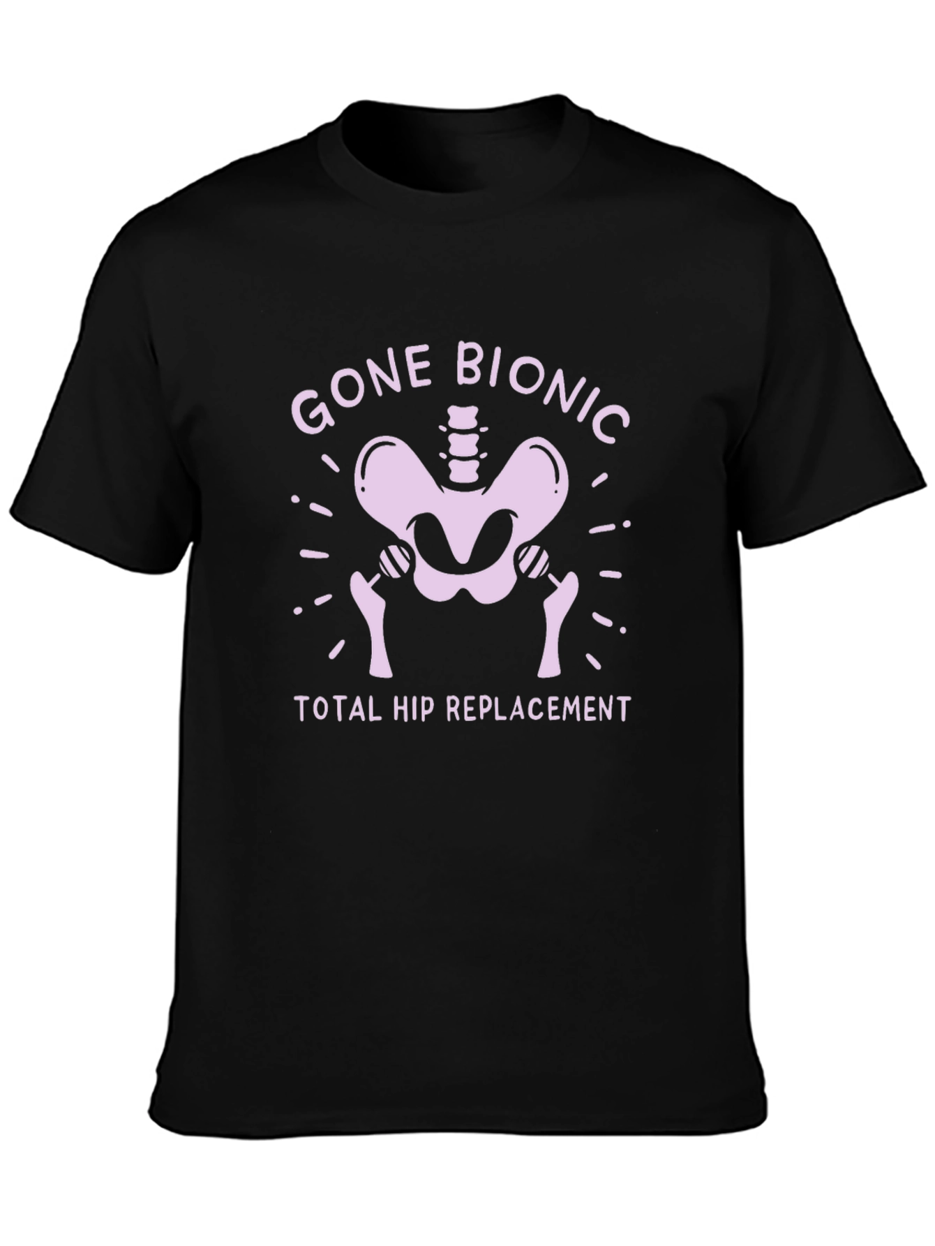 Gone Bionic Hip Replacement Tee