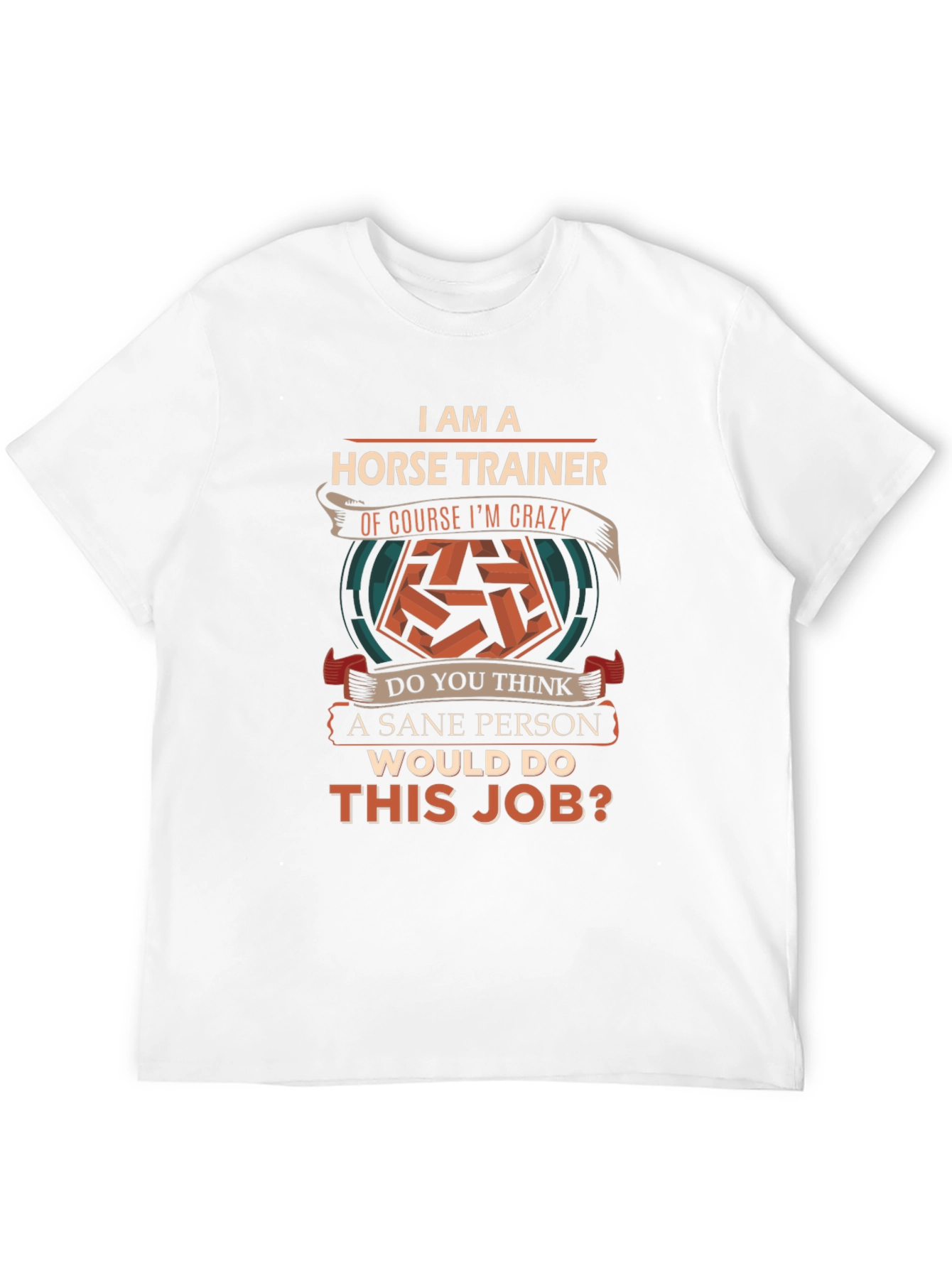 Horse Trainer Crazy Job Graphic T-Shirt