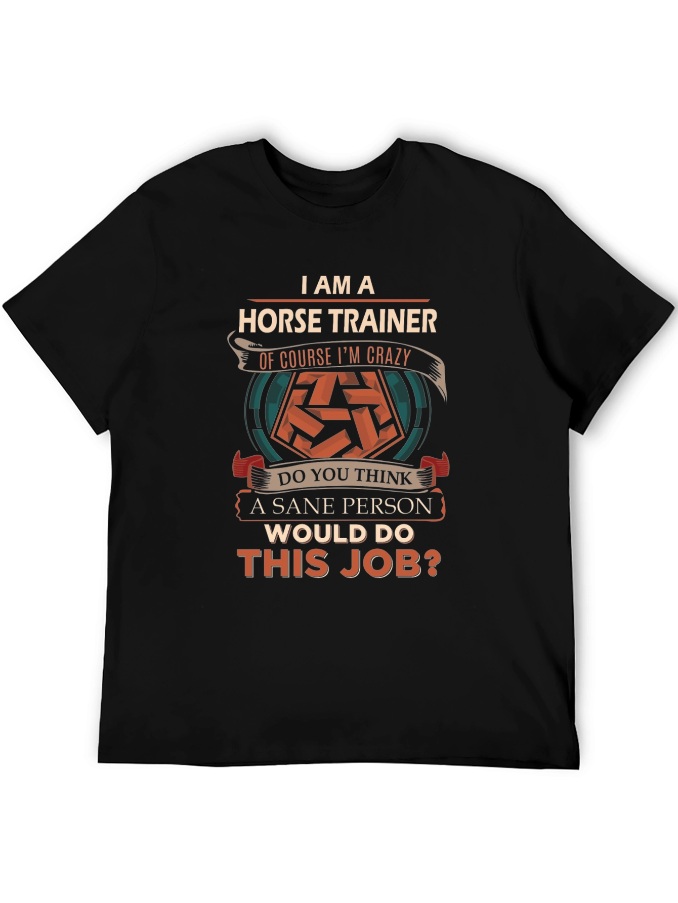 Horse Trainer Crazy Job Graphic T-Shirt