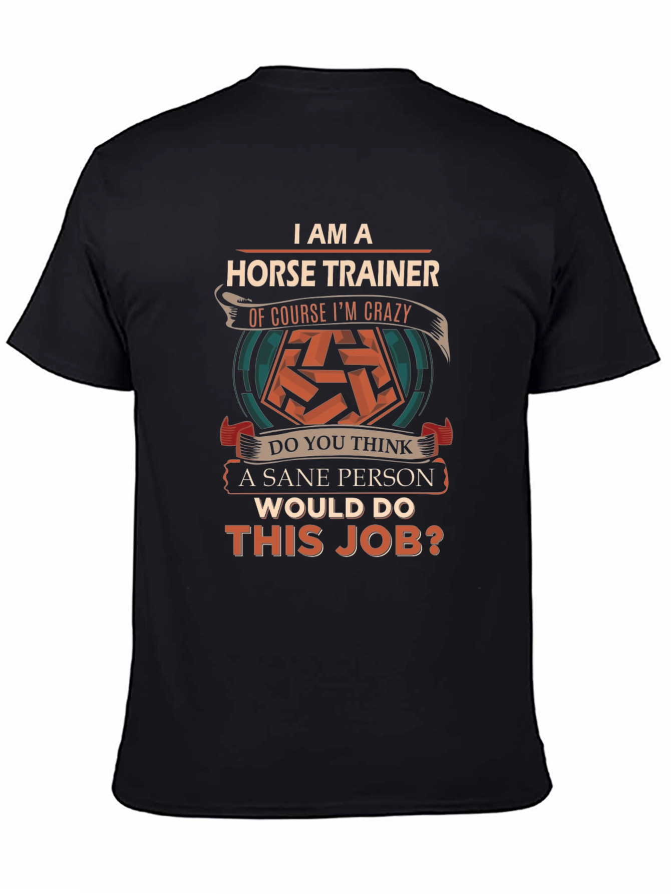 Horse Trainer Crazy Job Graphic T-Shirt
