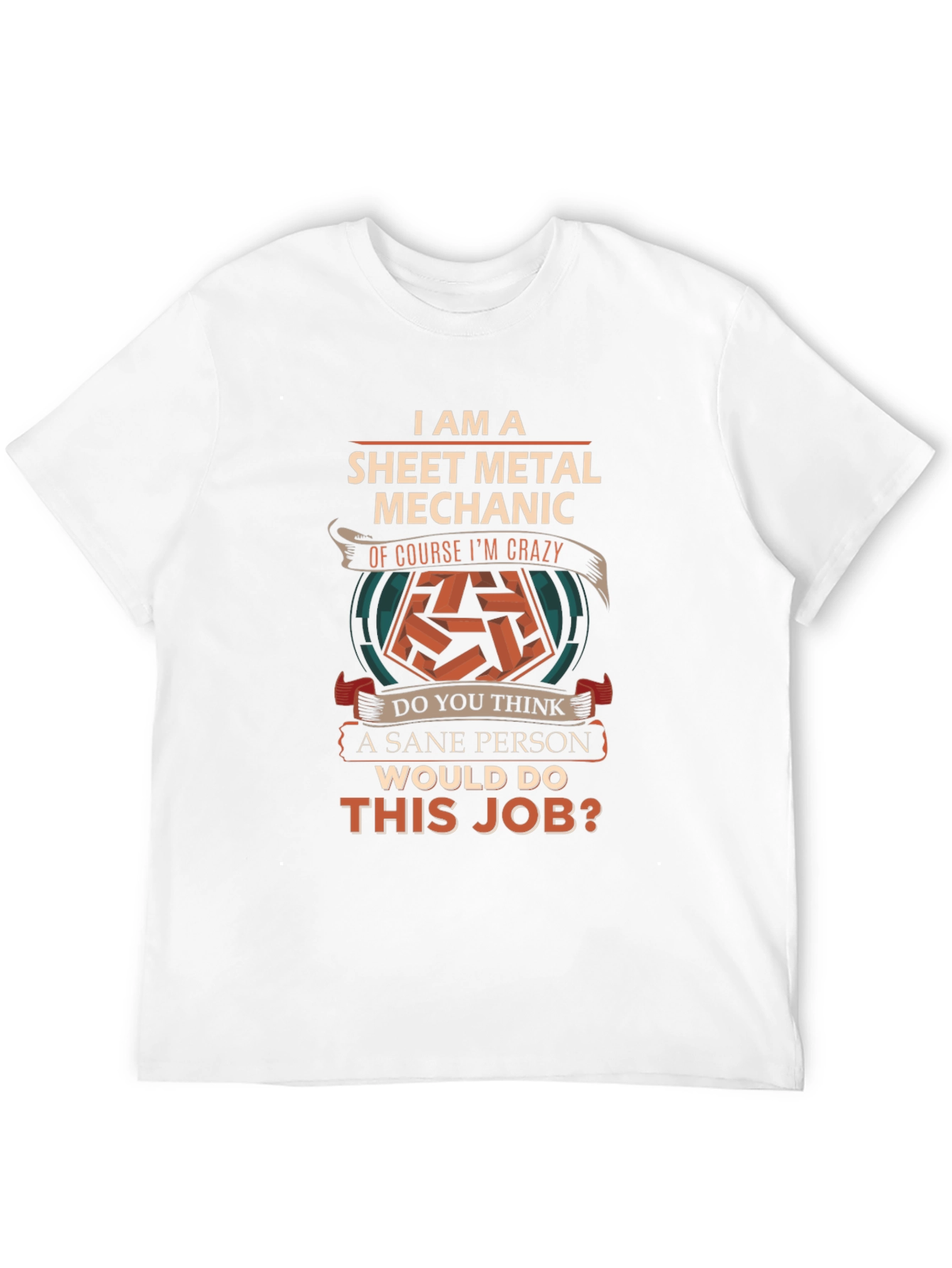 Sheet Metal Mechanic T-Shirt - Crazy Job
