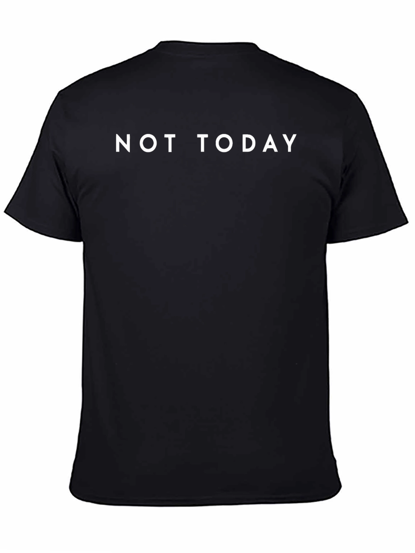 Not Today T-Shirt - Mens Crew Neck