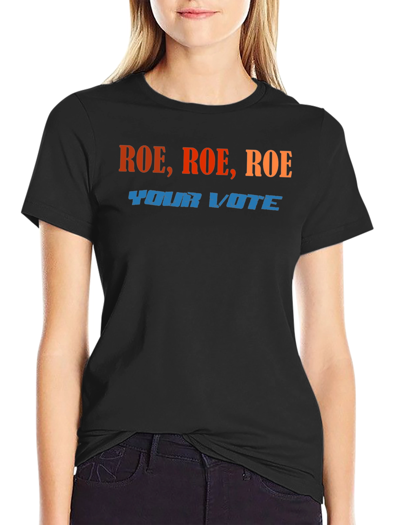 Roe Roe Roe Your Vote T-Shirt