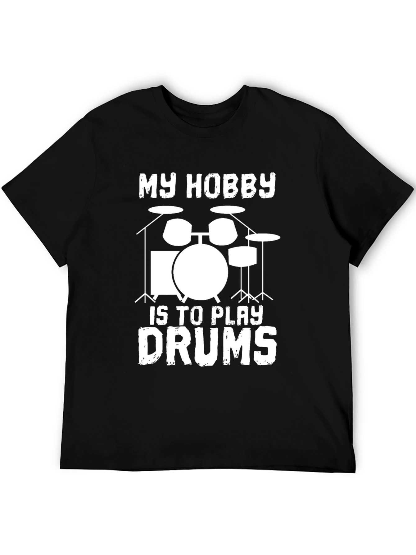 My Hobby is to Play Drums Graphic T-Shirt