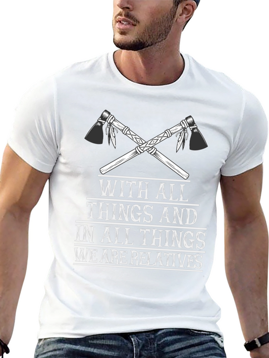With All Things We Are Relatives T-Shirt