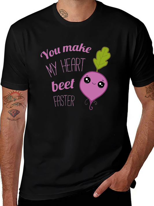 Funny You Make My Heart Beet Faster T-Shirt