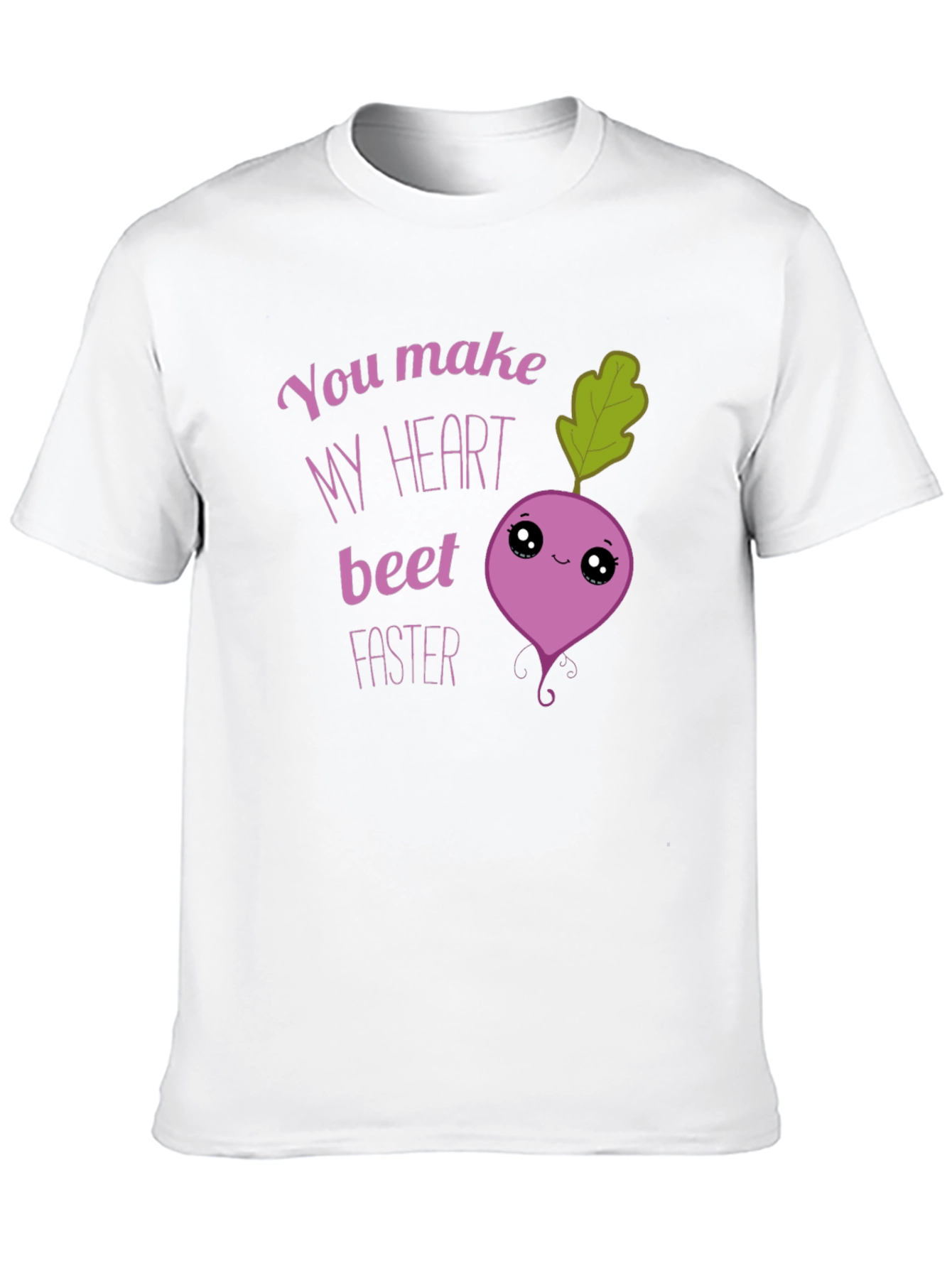 Funny You Make My Heart Beet Faster T-Shirt