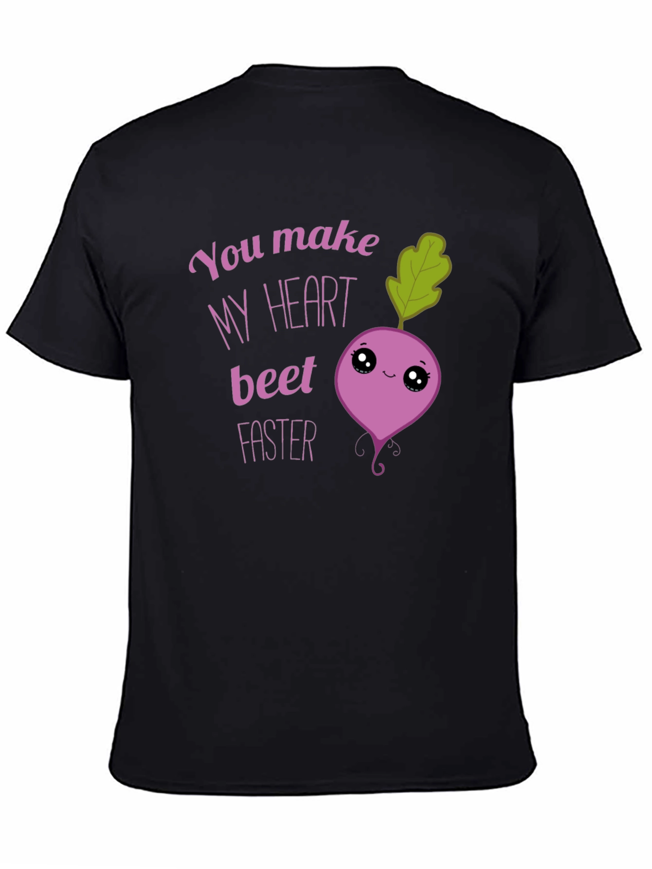 Funny You Make My Heart Beet Faster T-Shirt