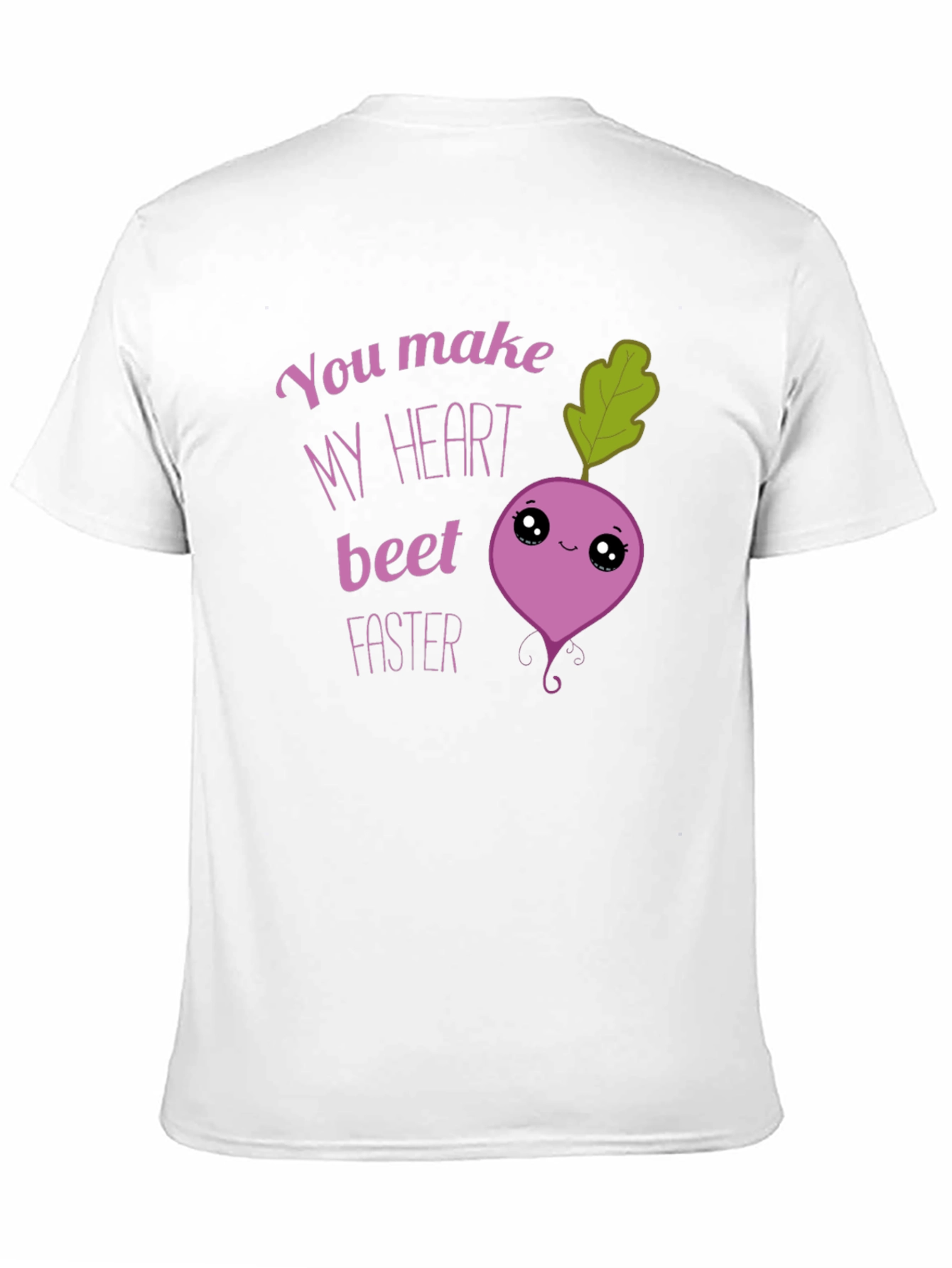 Funny You Make My Heart Beet Faster T-Shirt