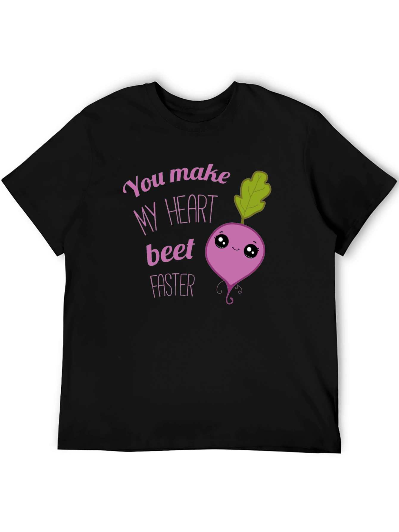 Funny You Make My Heart Beet Faster T-Shirt