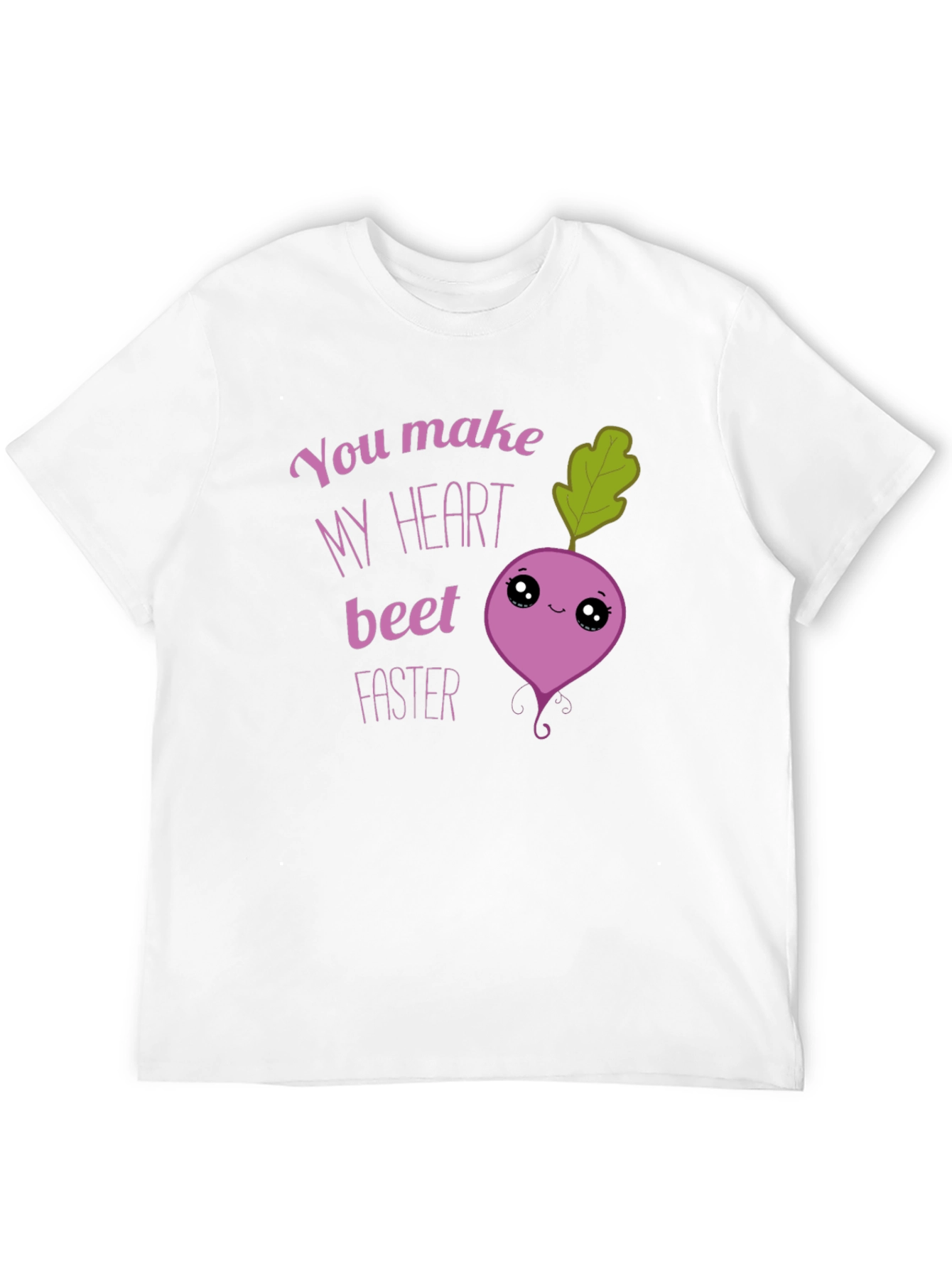 Funny You Make My Heart Beet Faster T-Shirt