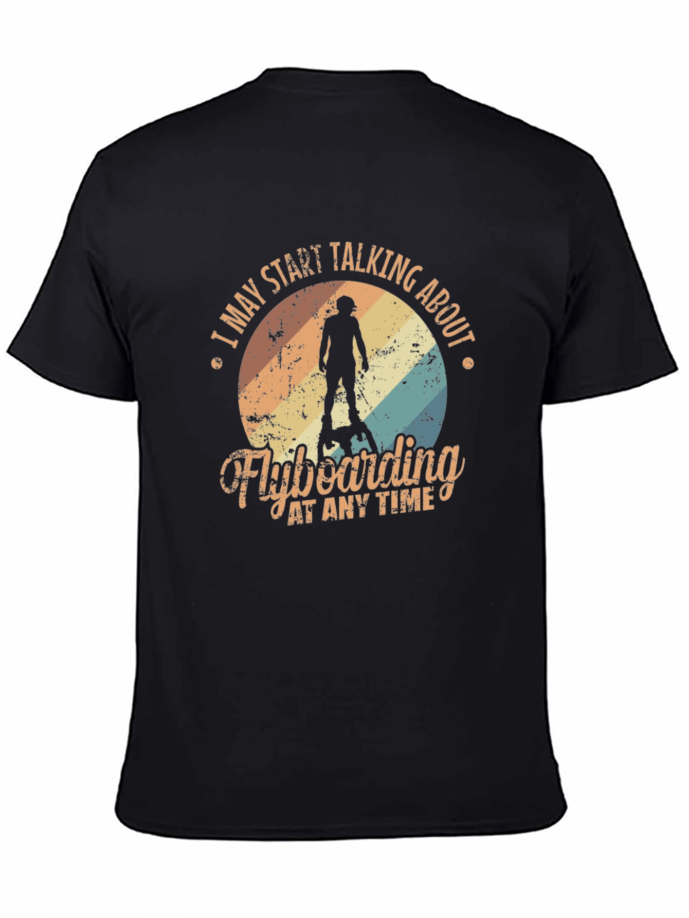 Flyboarding T-Shirt - May Start Talking About It