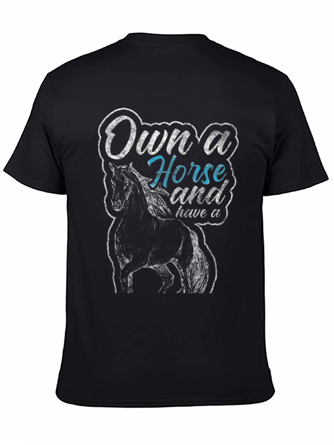 Own a Horse Graphic T-Shirt