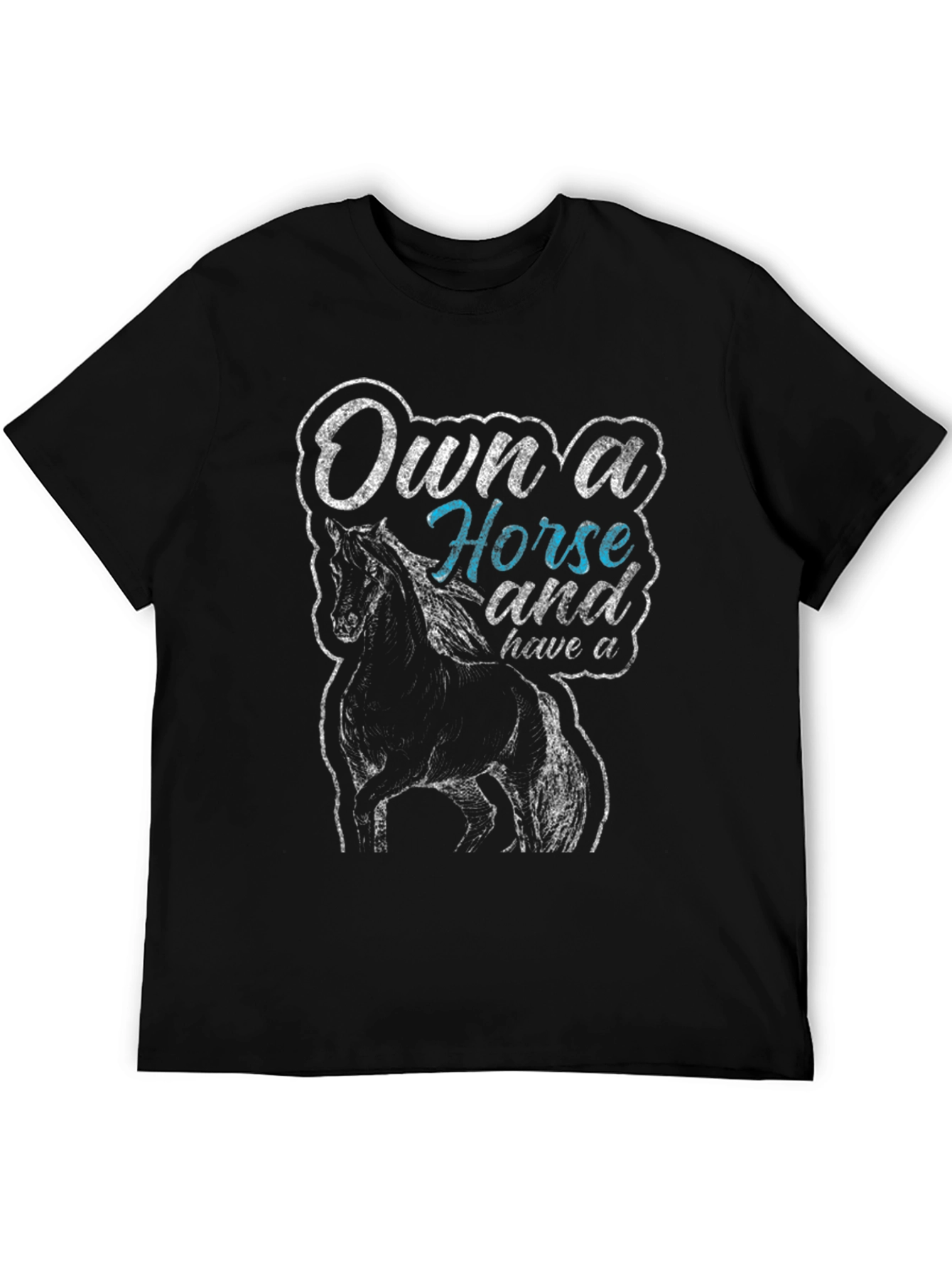 Own a Horse Graphic T-Shirt