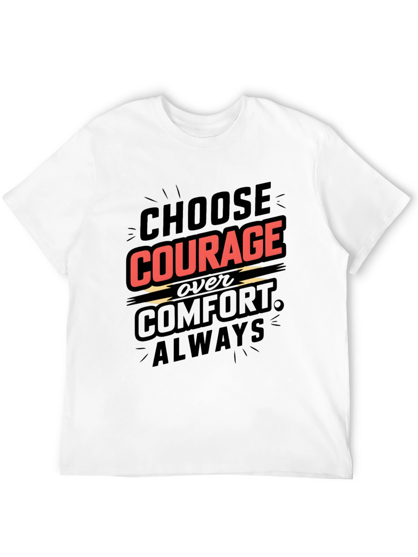 Choose Courage T-Shirt - Motivational Graphic Tee