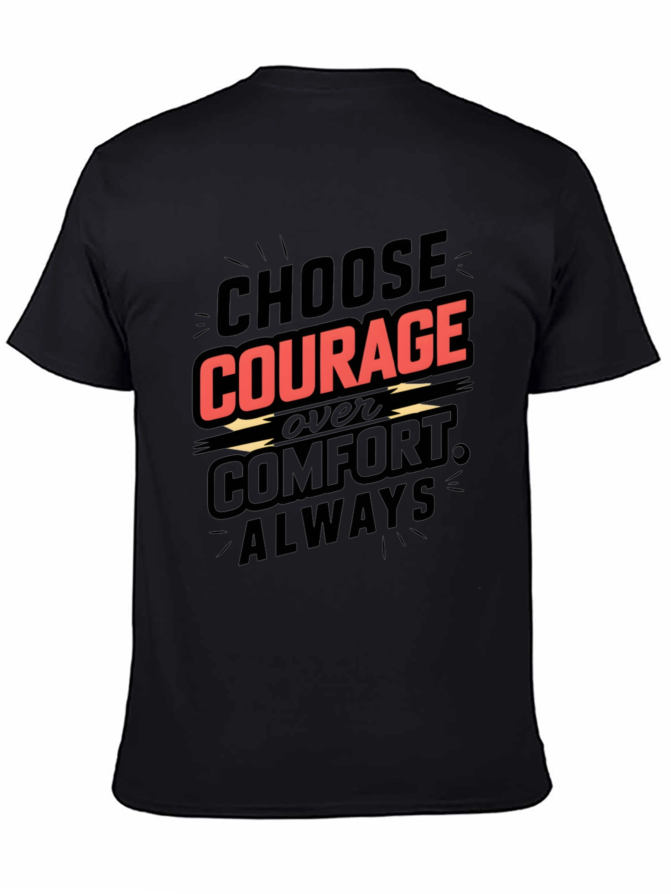 Choose Courage T-Shirt - Motivational Graphic Tee