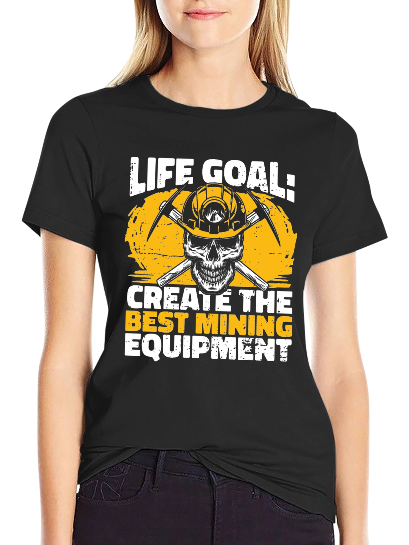 Life Goal Mining Equipment T-Shirt